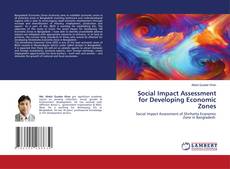 Copertina di Social Impact Assessment for Developing Economic Zones