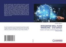Copertina di INTEGRATED WELL FLOW MODELING - 2nd edition