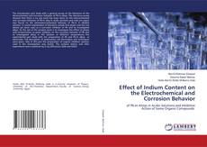 Copertina di Effect of Indium Content on the Electrochemical and Corrosion Behavior