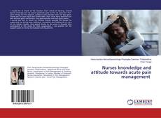 Copertina di Nurses knowledge and attitude towards acute pain management