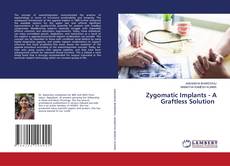 Copertina di Zygomatic Implants - A Graftless Solution