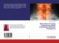 Copertina di Biomedical Imaging Engineering under Embedded Artifficial Intelligence