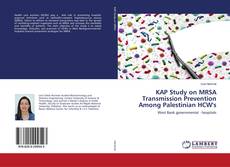 Buchcover von KAP Study on MRSA Transmission Prevention Among Palestinian HCW's