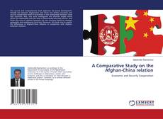 Copertina di A Comparative Study on the Afghan-China relation