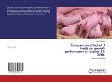 Borítókép a  Comparison effect of 2 feeds on growth performance of piglets 21-35ds, - hoz
