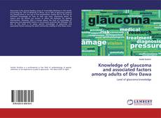 Couverture de Knowledge of glaucoma and associated factors among adults of Dire Dawa