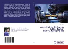 Couverture de Analysis of Machining and Cutting Tools in Manufacturing Process