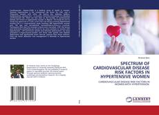 Copertina di SPECTRUM OF CARDIOVASCULAR DISEASE RISK FACTORS IN HYPERTENSIVE WOMEN