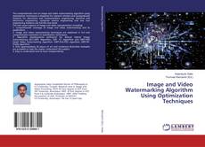 Copertina di Image and Video Watermarking Algorithm Using Optimization Techniques