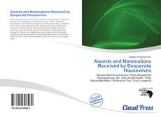 Awards and Nominations Received by Desperate Housewives kitap kapağı