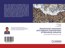 Geochemical assessment and sediment characteristics of Manakudy estuarine kitap kapağı