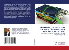 Buchcover von THE IMPERATIVE PARADIGM OF JOB RECRUITMENT AND ITS PRACTICAL GESTURE
