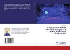 Insurgency and State Response in Nigeria: A Study of Amnesty Programme kitap kapağı