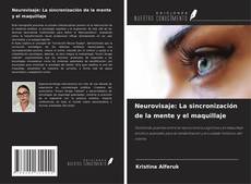 Capa do livro de Neurovisaje: La sincronización de la mente y el maquillaje 