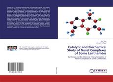 Buchcover von Catalytic and Biochemical Study of Novel Complexes of Some Lanthanides