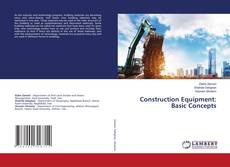 Copertina di Construction Equipment: Basic Concepts