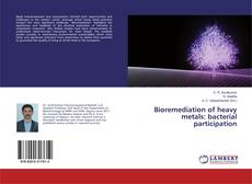 Couverture de Bioremediation of heavy metals: bacterial participation