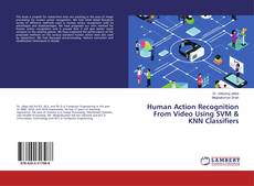 Couverture de Human Action Recognition From Video Using SVM & KNN Classifiers