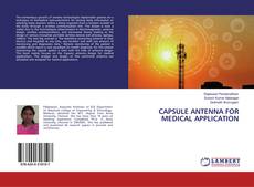 Buchcover von CAPSULE ANTENNA FOR MEDICAL APPLICATION