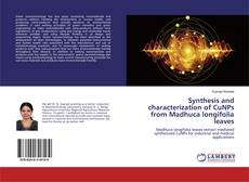 Synthesis and characterization of CuNPs from Madhuca longifolia leaves kitap kapağı