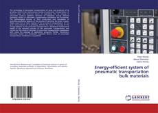 Couverture de Energy-efficient system of pneumatic transportation bulk materials