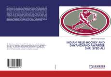 Bookcover of INDIAN FIELD HOCKEY AND DHYANCHAND AWARDEE SHRI SYED ALI