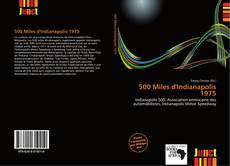 Bookcover of 500 Miles d'Indianapolis 1975