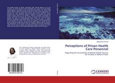Bookcover of Perceptions of Prison Health Care Personnel