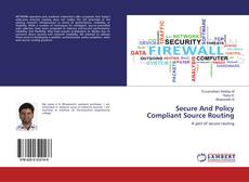 Copertina di Secure And Policy Compliant Source Routing