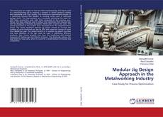 Copertina di Modular Jig Design Approach in the Metalworking Industry