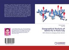 Couverture de Geographical Analysis of Swine Flu in Pune City