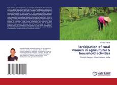 Copertina di Participation of rural women in agricultural & household activities