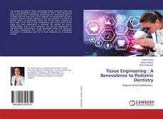 Buchcover von Tissue Engineering : A Benevolence to Pediatric Dentistry