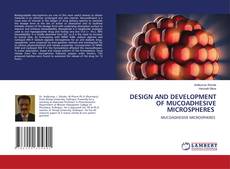 Copertina di DESIGN AND DEVELOPMENT OF MUCOADHESIVE MICROSPHERES