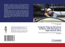 Copertina di Irregular Step-up Structure Analysis with Damping in High Seismic Zone