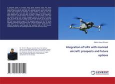 Copertina di Integration of UAV with manned aircraft: prospects and future options