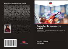 Exploiter le commerce social kitap kapağı