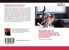 Sentido de la convivencia en la comprensión de la eucaristía kitap kapağı