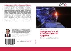 Copertina di Geogebra en el Aprendizaje del Algebra