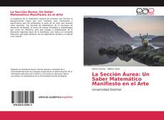 La Sección Áurea: Un Saber Matemático Manifiesto en el Arte的封面