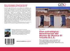 Portada del libro de Plan estratégico: Reactivación del Museo de Música El Triunfo B.C.S.