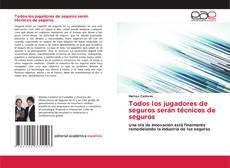 Buchcover von Todos los jugadores de seguros serán técnicos de seguros