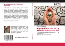 Capa do livro de Resignificación de la educación ambiental 