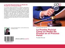 Copertina di La Prueba Pericial Como un Medio De Prueba en el Proceso Penal