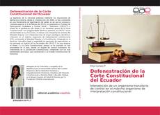 Couverture de Defenestración de la Corte Constitucional del Ecuador