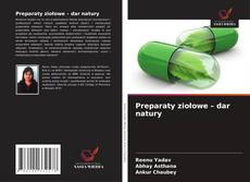 Bookcover of Preparaty ziołowe – dar natury