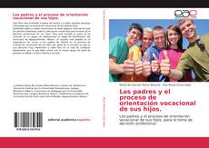 Buchcover von Los padres y el proceso de orientación vocacional de sus hijos.