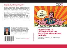 Copertina di Impacto de la Corrupcion en las Variables Fiscales de un Pais