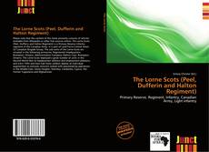 Buchcover von The Lorne Scots (Peel, Dufferin and Halton Regiment)