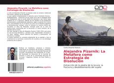 Обложка Alejandra Pizarnik: La Metáfora como Estrategia de Disolución